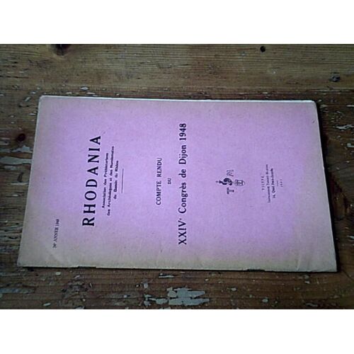 Revue Rhodania - Compte Rendu Du Xxive Congrès De Dijon 1948