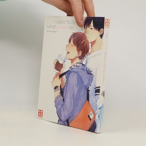 I Want To Do What Lovers Do