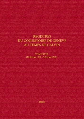 Registres Du Consistoire De Genève Au Temps De Calvin
