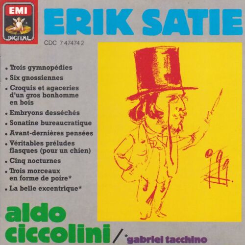 Erik Satie . Oeuvres : Trois Gymnopédies . Six Gnossiennes . Croquis Et Agaceries D Un Gros Bonhomme En Bois . Embryons Desséchés . Sonatine Bureaucratique . Avant Dernières Pensées .