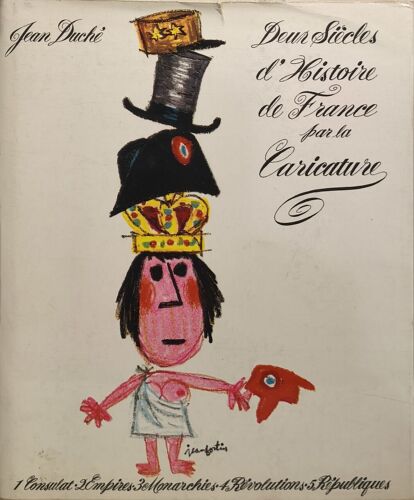 Deux Siècles D'histoire De France Par La Caricature