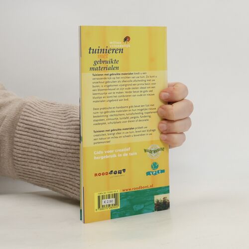 Tuinieren Met Gebruikte Materialen: Gids Voor Creatief Hergebruik In De Tuin