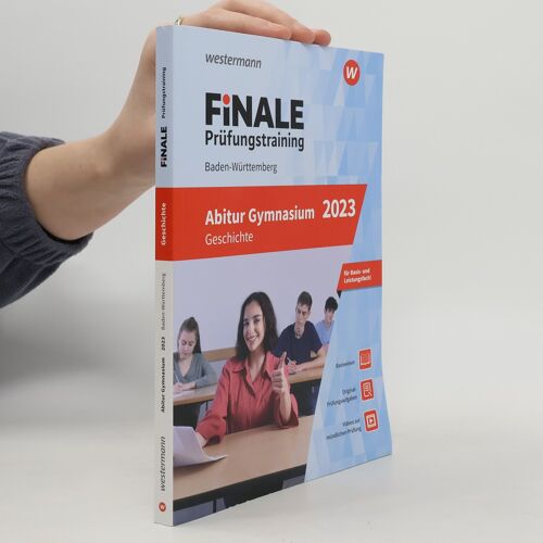 Finale Prüfungstraining Abitur Baden-Württemberg. Geschichte 2023
