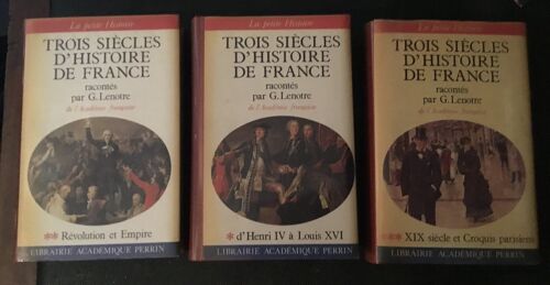 Trois Siècles D’Histoire De France Racontés Par G.Lenotre