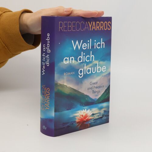 Weil Ich An Dich Glaube - Great And Precious Things