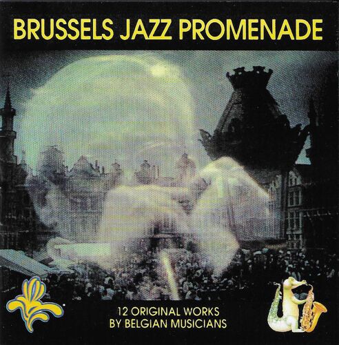 Brussels Jazz Promenade [12 Original Works By Belgian Musicians]