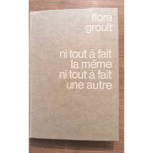 Ni Tout À Fait La Même Ni Tout À Fait Une Autre