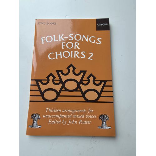 Folk Songs For Choirs 2, 13 Arrangements Par John Rutter