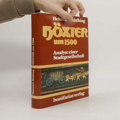 Hoxter Um 1500: Analyse Einer Stadtgesellschaft (Studien Und Quellen Zur Westfalischen Geschichte) (German Edition)