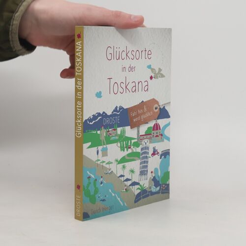 Glücksorte In Der Toskana