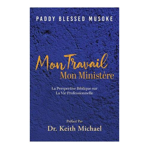 Mon Travail, Mon Ministere