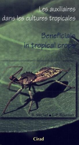 Les Auxiliaires Dans Les Cultures Tropicales / Beneficials In Tropical Crops
