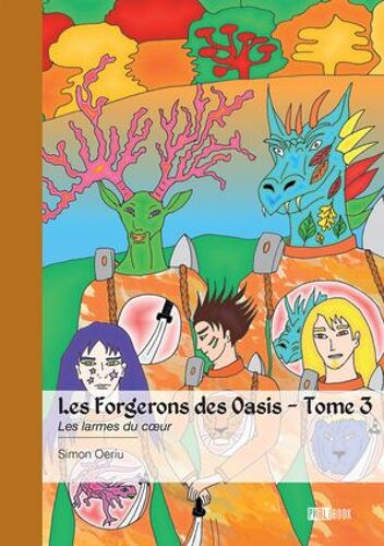 Les Forgerons Des Oasis - Tome 3