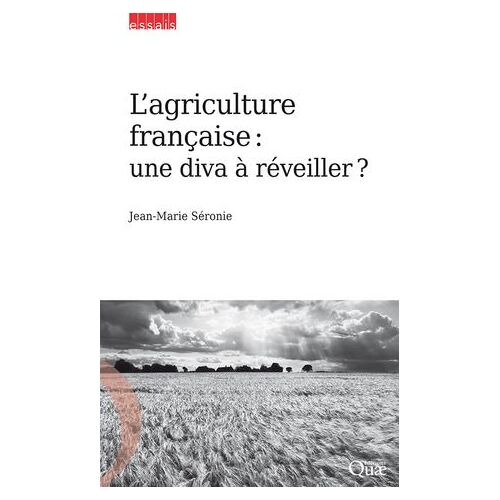 L'agriculture Française : Une Diva À Réveiller ?