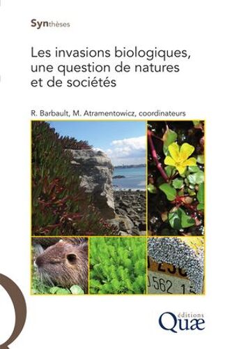 Les Invasions Biologiques, Une Question De Natures Et De Sociétés