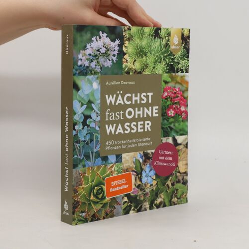 Wächst Fast Ohne Wasser