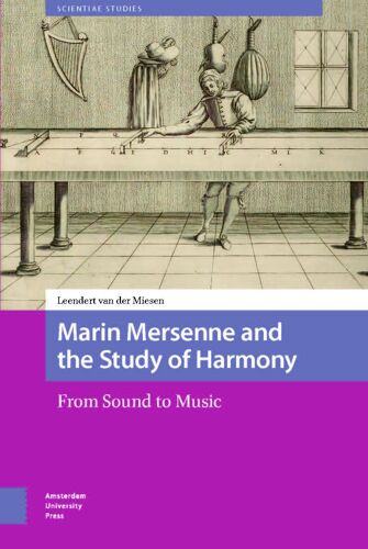Marin Mersenne And The Study Of Harmony