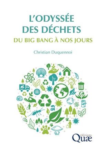 L'odyssée Des Déchets Du Big Bang À Nos Jours