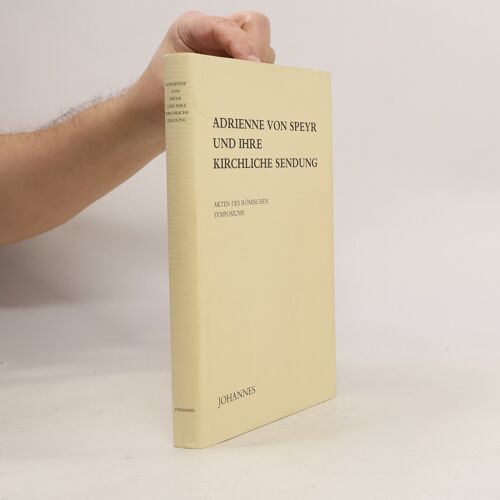 Adrienne Von Speyr Und Ihre Kirchliche Sendung