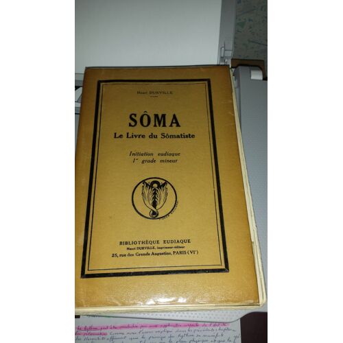 Soma. Le Livre Du Sômatiste.