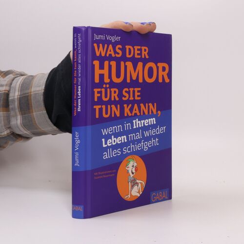 Was Der Humor Für Sie Tun Kann, Wenn In Ihrem Leben Mal Wieder Alles Schiefgeht