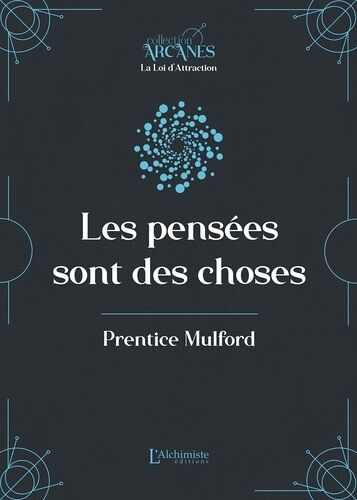 Les Pensées Sont Des Choses - La Loi D'attraction