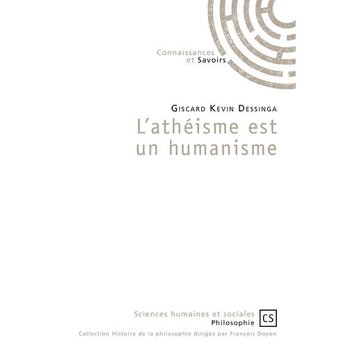 L'athéisme Est Un Humanisme - Les Raisons De L'option Préférentielle Pour L'homme