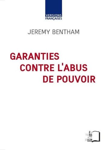 Garanties Contre L'abus De Pouvoir Et Autres Écrits Sur La Liberté Politique
