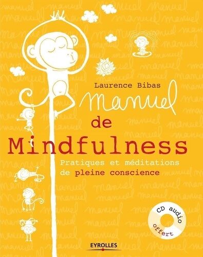 Manuel De La Mindfulness - Pratiques Et Méditations De Pleine Conscience (1 Cd Audio Mp3)