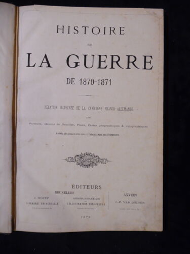Histoire De La Guerre De 1870-1871 / Relation Illustrée De La Campagne Franco-Allemande - Relié - 1872 - 312 Pages - 27 X 39,5 Cm