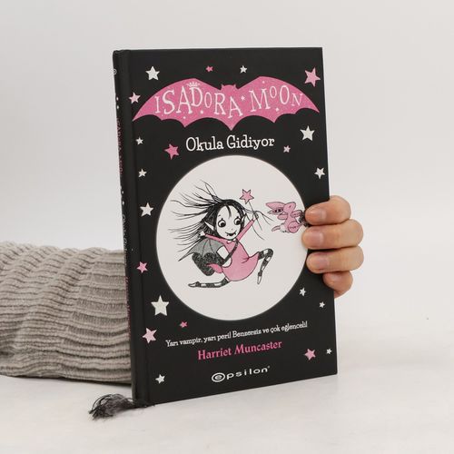 Isadora Moon - Okula Gidiyor Ciltli