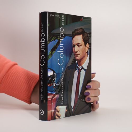 Peter Falk Oder Die Kunst, Columbo Zu Sein