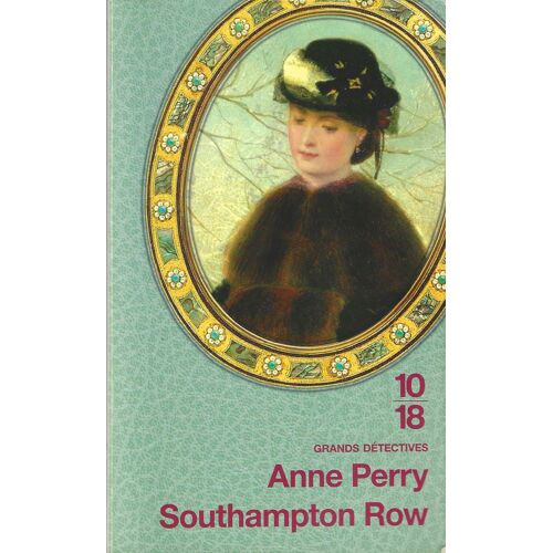 Anne Perry "Southampton Row" Livre De Poche 10/18 - Grands Détectives - 2007 - Premier Tirage