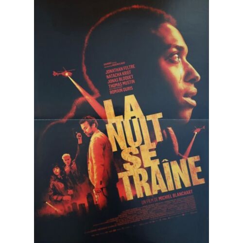 La Nuit Se Traîne - Affiche Originale De Cinéma - Format 40x60 Cm - Un Film De Michiel Blanchart Avec Jonathan Feltre, Natacha Krief, Jonas Bloquet, Romain Duris, Thomas Mustin - Année 2024
