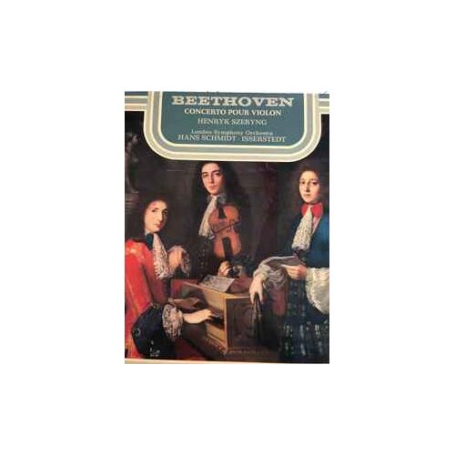 Beethoven Concerto Pour Violon Henryk Szeryng Invitation A La Musique