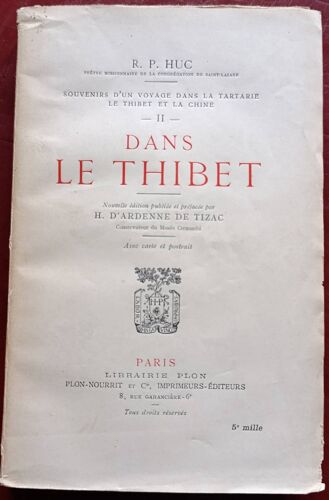 Souvenirs D'Un Voyage Dans La Tartarie Le Thibet Et La Chine - Ii - Dans Le Thibet Par R. P. Huc ( Plon 1926 ).