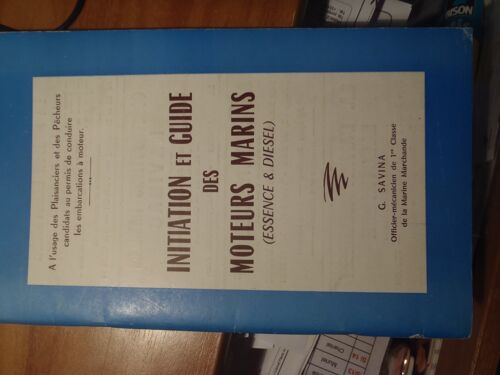 Initiation Et Guide Des Moteurs Marins Savina Officier Mecanicien 1 Ere Classe