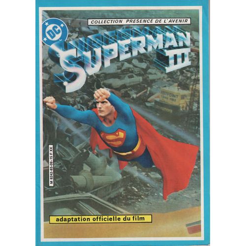 Superman Iii Collection Presence De L'Avenir Adaptation Officielle Du Film