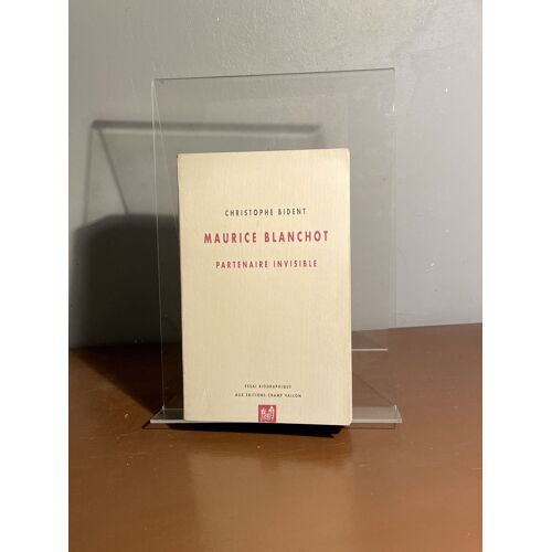 Maurice Blanchot Partenaire Invisible Christophe Bident