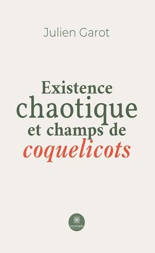 Existence Chaotique Et Champs De Coquelicots