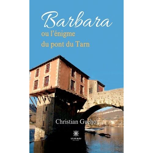 Barbara Ou L'énigme Du Pont Du Tarn