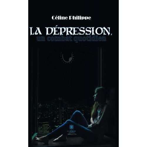 La Dépression, Un Combat Quotidien