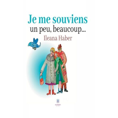 Je Me Souviens Un Peu, Beaucoup