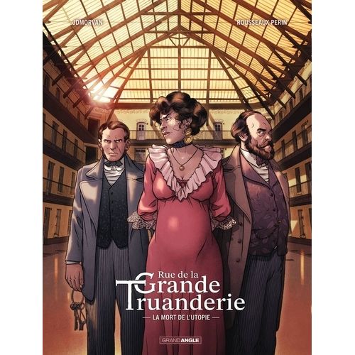 Rue De La Grande Truanderie - Tome 2 - La Mort De L'utopie