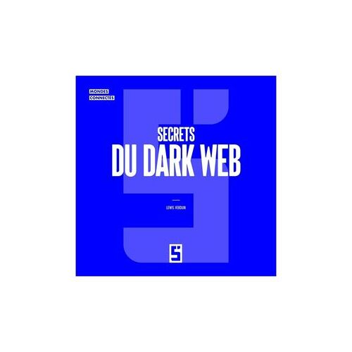 Secrets Du Dark Web