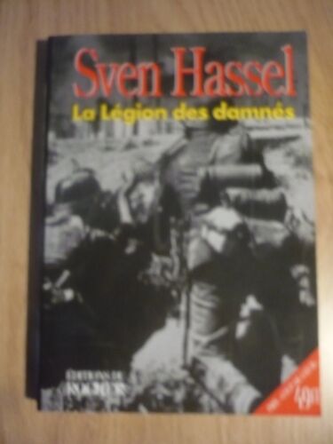 La Légion Des Damnés De Sven Hassel - Traduit De L’Anglais Par Gilles-Maurice Dumoulin - Éditions Du Rocher (28 Rue Comte-Félix-Gastaldi, Monaco) - 1999 -