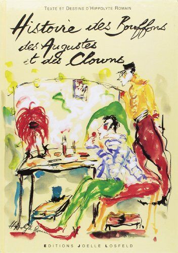Histoire Des Bouffons, Des Augustes Et Des Clowns