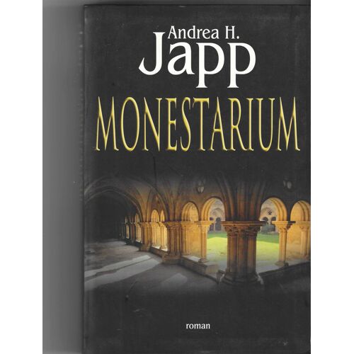 Andréa H. Japp "Monestarium" Livre Broché - Roman - Le Grand Livre Du Mois - Editions Calmann-Lévy - 2007