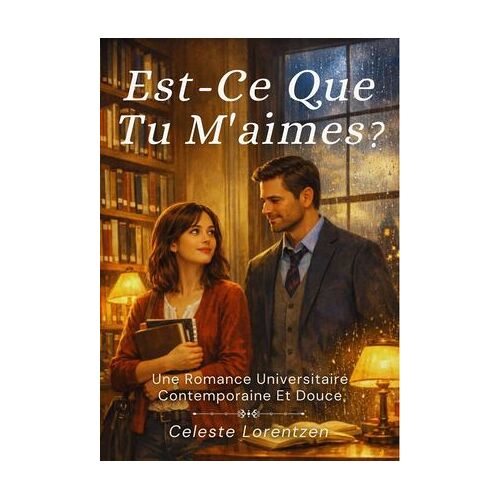 Est-Ce Que Tu M'aimes?