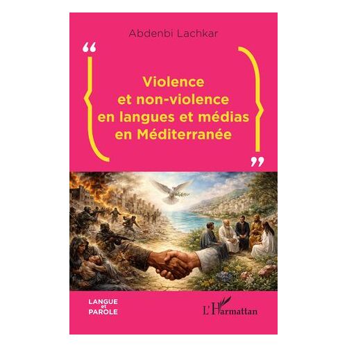 Violence Et Non-Violence En Langues Et Médias En Méditerranée